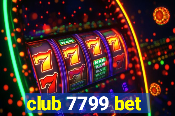 club 7799 bet